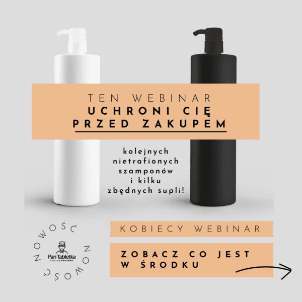 Webinar kobiecy - włosy, skóra, paznokcie by Pan Tabletka