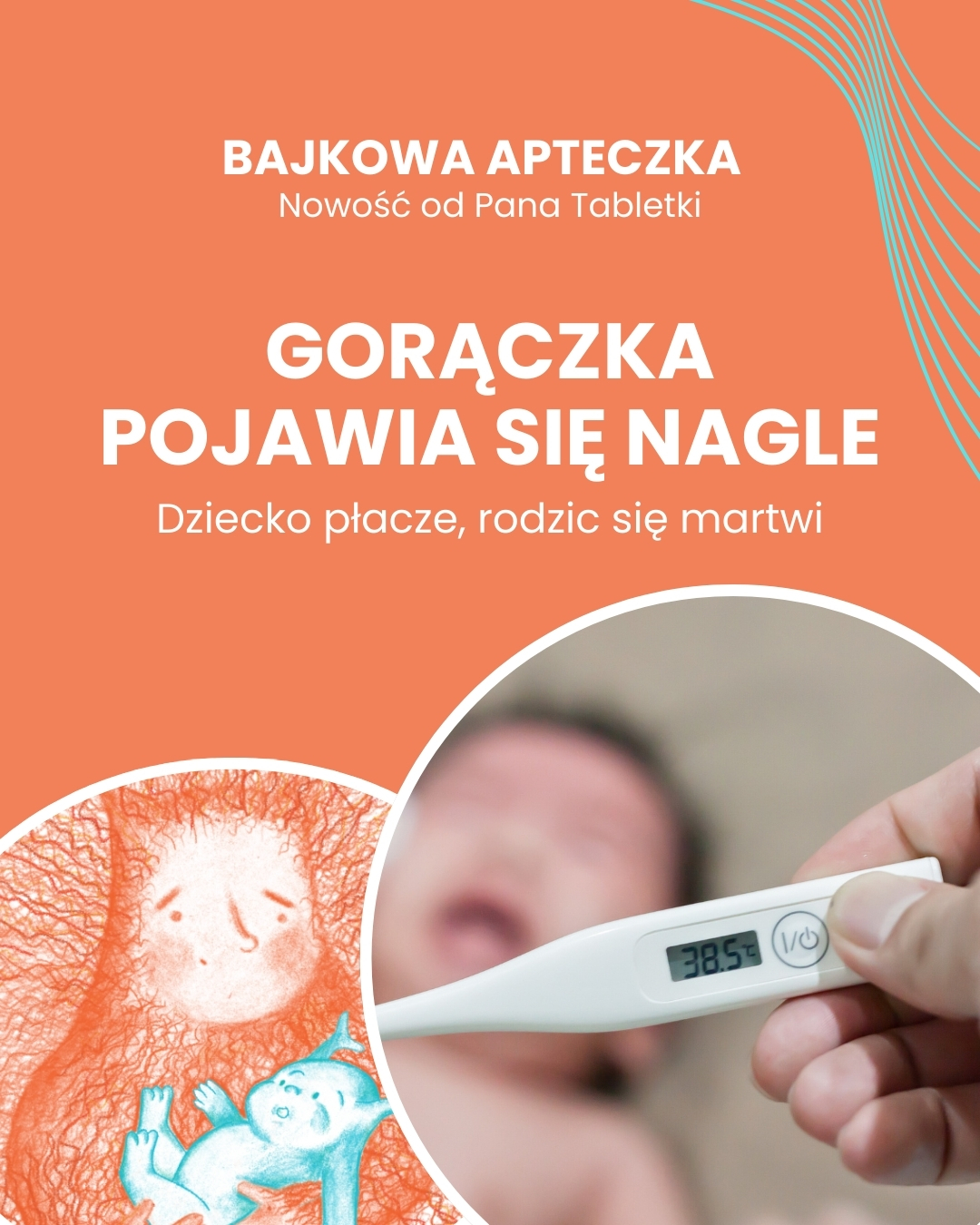 Bajka na Gorączkę. Ciepła opowieść o tym, dlaczego czasem przychodzi Gorączka.