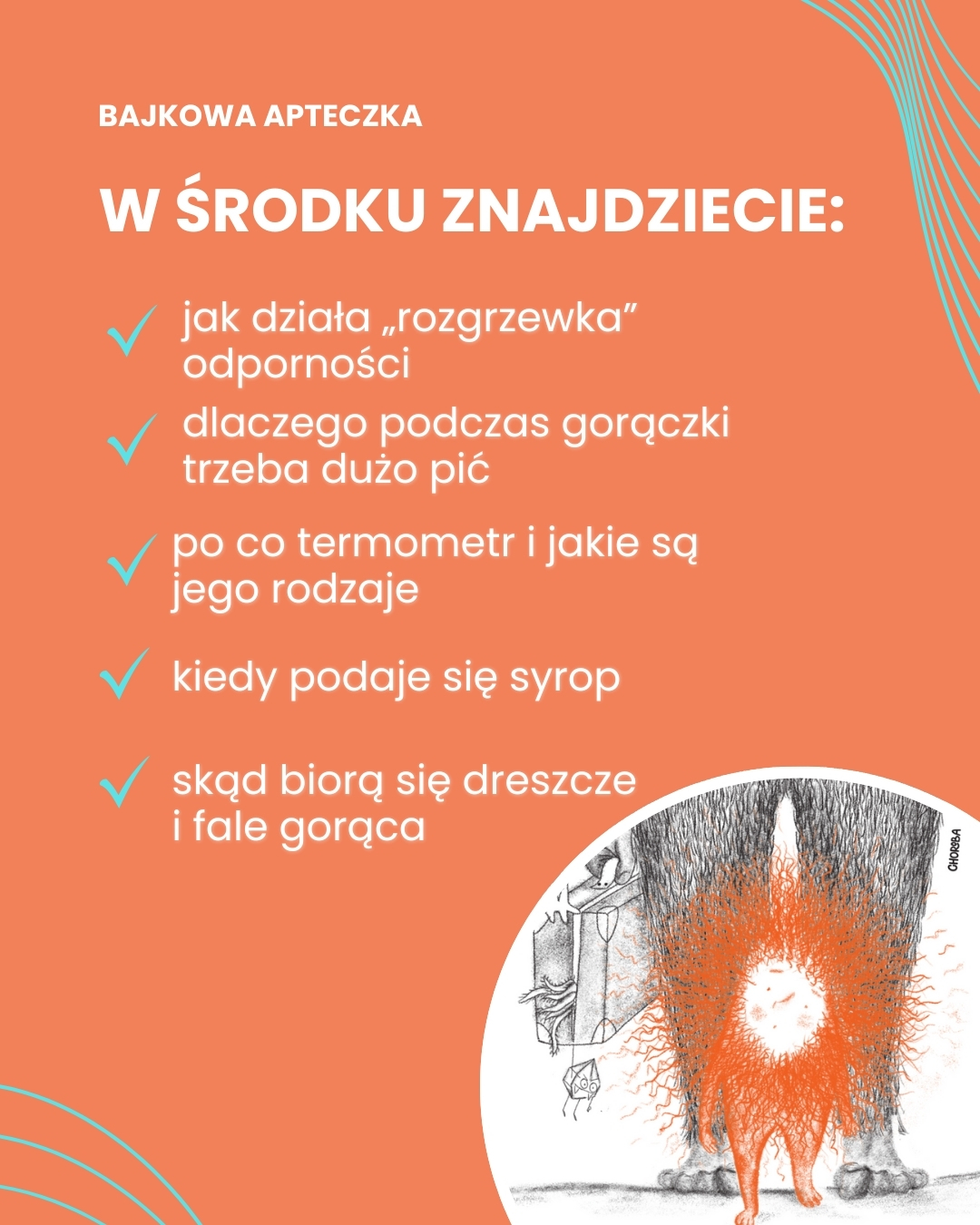 Bajka na Gorączkę. Ciepła opowieść o tym, dlaczego czasem przychodzi Gorączka.