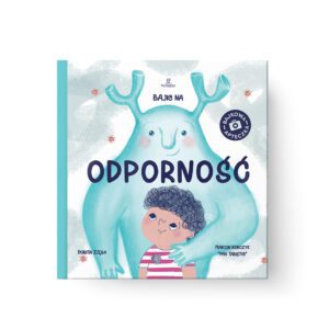 Bajka na Odporność. Historia małej Odporności i tego co ją wzmacnia.